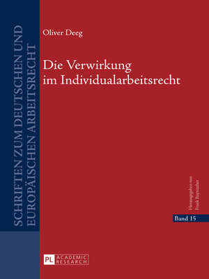 cover image of Die Verwirkung im Individualarbeitsrecht